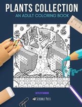 Plants Collection: AN ADULT COLORING BOOK: Bonsai Trees & Cactus & Cacti - 2 Coloring Books In 1