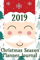 2019 Christmas Season Planner Journal: Comprehensive Stress Free Holiday Organizer List Book