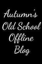 Autumn's Old School Offline Blog