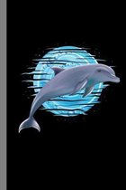 Cute Dolphin: Marine Gift For Marine Biologist (6''x9'') Dot Grid Notebook To Write In