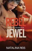 The Jewel Chronicle- Rebel Jewel
