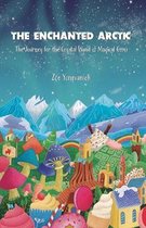 The Enchanted Arctic: The Journey for the Crystal Wand of Magical Gems