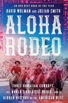 Aloha Rodeo Three Hawaiian Cowboys