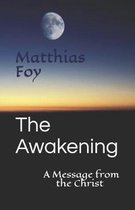 The Awakening: A Message from the Christ