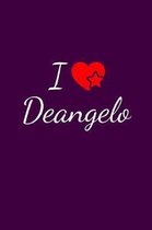 I love Deangelo: Notebook / Journal / Diary - 6 x 9 inches (15,24 x 22,86 cm), 150 pages. For everyone who's in love with Deangelo.