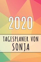 2020 Tagesplaner von Sonja: Personalisierter Kalender f�r 2020 mit deinem Vornamen
