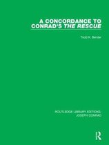 Routledge Library Editions: Joseph Conrad-A Concordance to Conrad's The Rescue