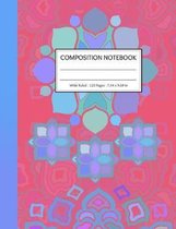 Composition Notebook: 120 Pages - Wide Ruled - For Girls in Elementary or Middle School - Matte Cover with a Blue and Red Mandala Pattern