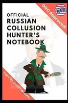 Russian Collusion Hunter's Notebook: 6x9 120 pages, lined - join the investigation today!