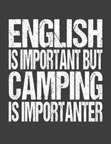 English Is Important But Camping Is Importanter