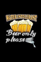 Water Intolerant Beer Only Please: Notebook 6x9 Dotgrid - Witty Beer Humor Joke Beer Lover Oktoberfest Brewer Craftbeer Pale Ale - Journal Memory Book