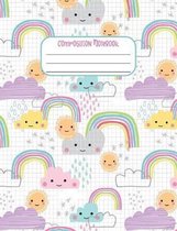 Composition Notebook: Composition Notebook: Sunshine and Rainbows, Sunny Weather Wide Rule Composition Notebook