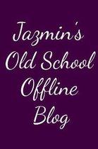 Jazmin's Old School Offline Blog: Notebook / Journal / Diary - 6 x 9 inches (15,24 x 22,86 cm), 150 pages.