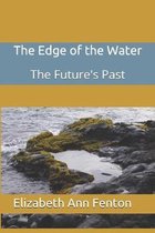 The Edge of the Water