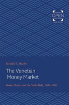 The Venetian Money Market – Banks, Panics, and the  Public Debt, 1200–1500