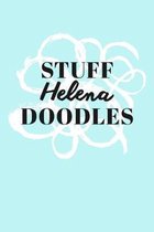 Stuff Helena Doodles: Personalized Teal Doodle Sketchbook (6 x 9 inch) with 110 blank dot grid pages inside.