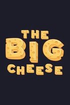 The Big Cheese: Blank Cookbook Journal to Write in Recipes and Notes to Create Your Own Family Favorite Collected Culinary Recipes and