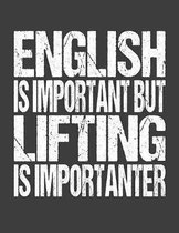English Is Important But Lifting Is Importanter