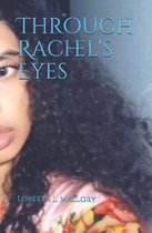 Through Rachel's Eyes