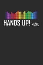 Hands Up Music: A5 Notizbuch Dot Grid / Punktraster 120 Seiten f�r Fans und DJs der Hands Up, Dancecore & Techno Szene. I Geschenkidee