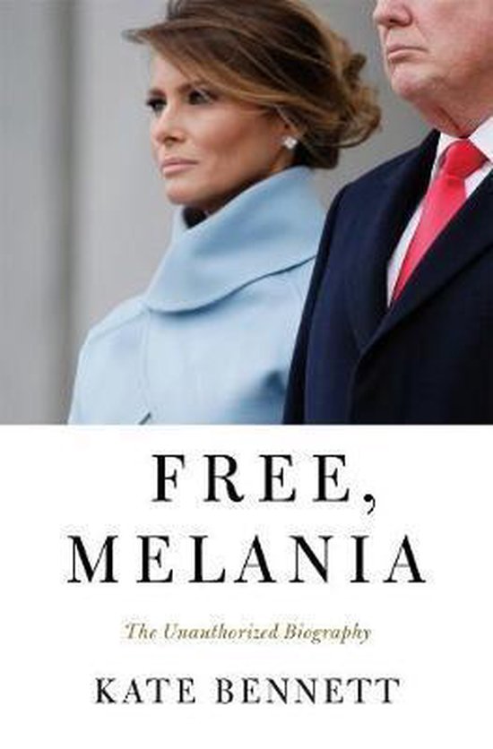 Free, Melania The Unauthorized Biography