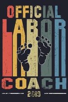 Official Labor Coach 2019: Baby Feeding & Diaper Log: Custom Interior Logbook