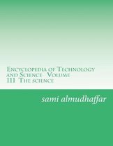 Encyclopedia of Technology and Science Volume 111 The science: Encyclopedia