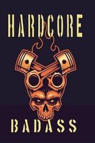 Hardcore badass