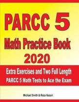 PARCC 5 Math Practice Book 2020: Extra Exercises and Two Full Length PARCC Math Tests to Ace the Exam