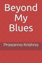 Beyond My Blues