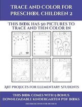 Art projects for Elementary Students (Trace and Color for preschool children 2)