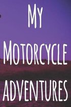 My Motorcycle Adventures
