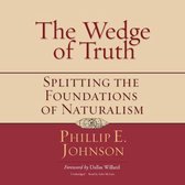 The Wedge of Truth: Splitting the Foundations of Naturalism