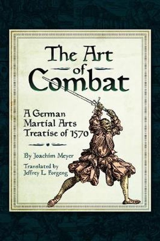 Couverture du livre 'The Art of Combat': Un Traité Allemand d'Arts Martiaux de 1570, par Joachim Meyer.