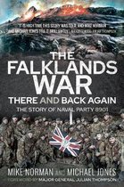 The Falklands War  There and Back Again The Story of Naval Party 8901