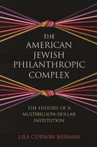 The American Jewish Philanthropic Complex