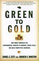 Green to Gold - How Smart Companies Use Environmental Strategy to Innovate, Create Value and Build a Competitive Advantage
