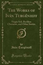 The Works of Ivan Turgenieff