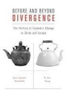 ISBN Before and Beyond Divergence : The Politics of Economic Change in China and Europe, histoire, Anglais, Couverture rigide, 290 pages