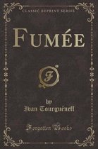 Fumee (Classic Reprint)