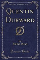 Quentin Durward (Classic Reprint)