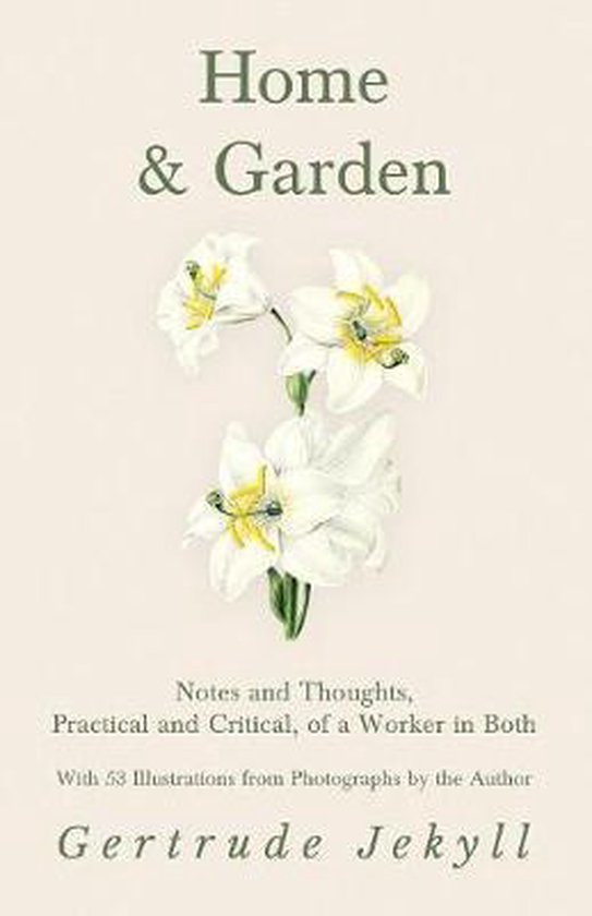 Home and Garden - Notes and Thoughts, Practical and Critical ... - cover