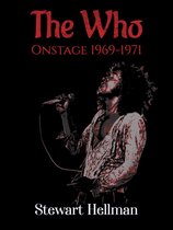 The Who Onstage 1969–1971
