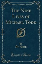 The Nine Lives of Michael Todd (Classic Reprint)