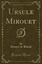 Ursule Mirouet (Classic Reprint)