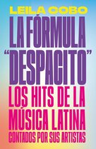 La Frmula Despacito Los Hits de la Msica Latina Contados Por Sus Artistas