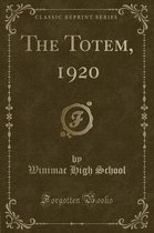 The Totem, 1920 (Classic Reprint)