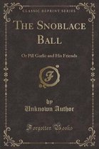 The Snoblace Ball