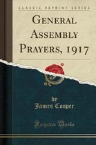 General Assembly Prayers, 1917 (Classic Reprint)