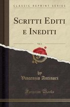 Scritti Editi E Inediti, Vol. 1 (Classic Reprint)